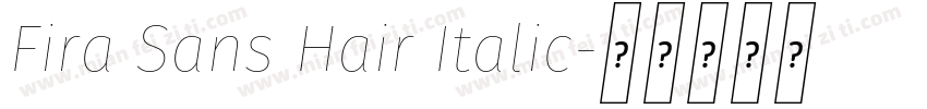 Fira Sans Hair Italic字体转换